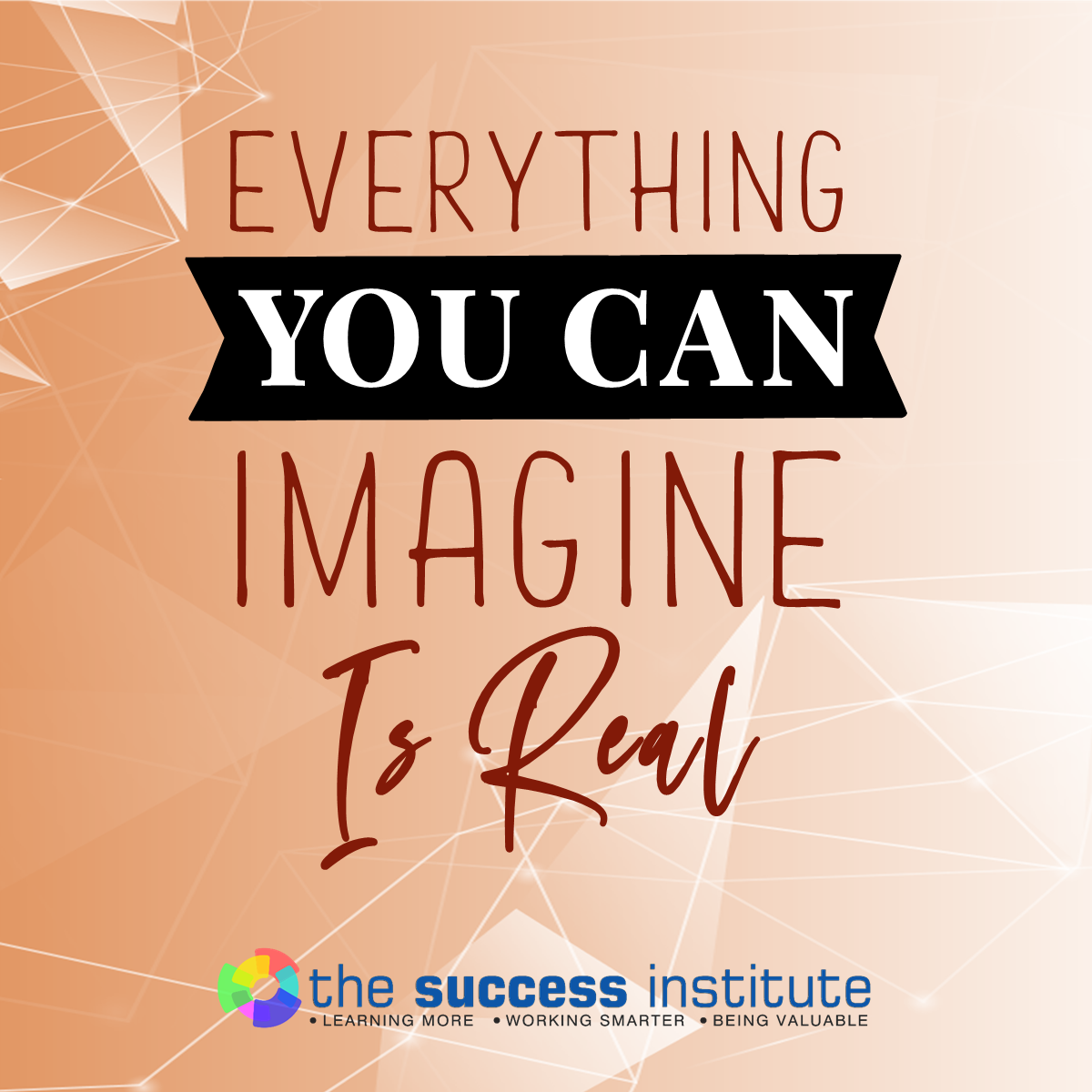 Quote of the Day: Everything you can imagine is real.